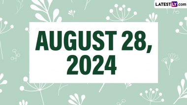 August 28, 2024 Special Days: Which Day Is Today? Know Holidays, Festivals, Events, Birthdays, Birth and Death Anniversaries Falling on Today's Calendar Date