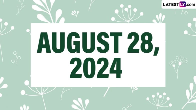 August 28, 2024 Special Days: Which Day Is Today? Know Holidays ...