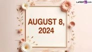 August 8, 2024 Special Days: Which Day Is Today? Know Holidays, Festivals, Events, Birthdays, Birth and Death Anniversaries Falling on Today's Calendar Date