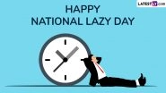 Happy National Lazy Day 2024! 'It's Our Day, Guys' Netizens Share Funny Memes, Pictures, GIFs and Videos To Celebrate the Fun Day