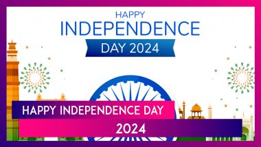 Independence Day 2024 Wishes, Greetings, Quotes, Sayings and Messages To Send to Near and Dear Ones