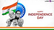 Happy Independence Day 2024 Wishes and Swatantrata Diwas Images: Share Patriotic Quotes, WhatsApp Messages, HD Wallpapers and Greetings To Celebrate 15th of August