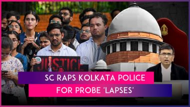 Kolkata Doctor Rape-Murder: Supreme Court Raps West Bengal Police Over Delay in FIR Registration, Doctors’ Associations Call Off Strike