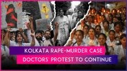 Kolkata Rape-Murder Case: Doctors&rsquo; Protest To Continue As Meeting With Health Ministry Inconclusive
