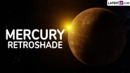Mercury Retroshade 2024 Dates: What Is Mercury Retroshade? How Does It Affect You? Here&rsquo;s What You Should Know About Mercury Retrograde Shadow Period