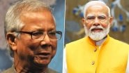 &lsquo;Hope for Safety and Protection of Hindus&rsquo;: PM Narendra Modi Extends Best Wishes to Muhammad Yunus As He Takes Oath As Head of Interim Government in Bangladesh