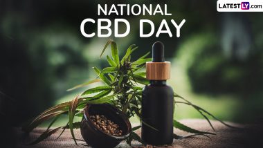 National CBD Day 2024 Date, History and Significance: All You Need To Know About the Day That Raises Awareness About Cannabidiol and Its Benefits