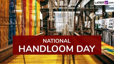 National Handloom Day 2024 Wishes, Quotes and HD Images: Share Messages, Wallpapers and Greetings To Promote Handloom Weaving in India