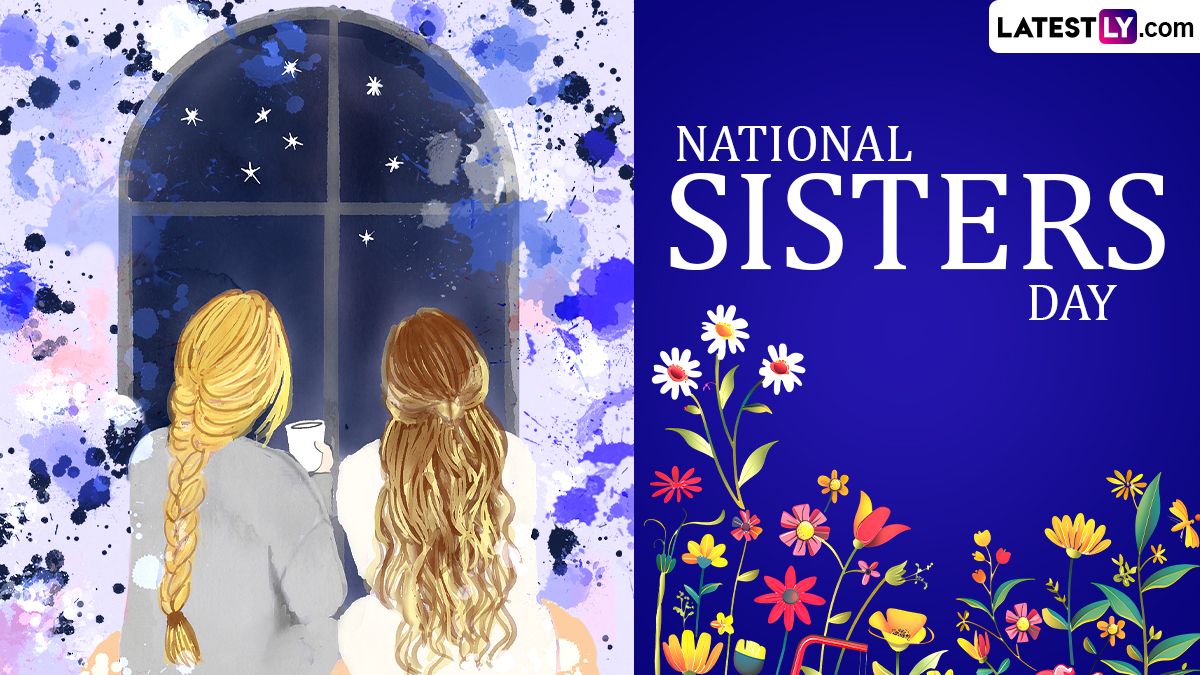 Festivals & Events News National Sister’s Day 2024 Wishes, Greetings & HD Images Wish Your