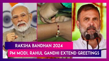 Raksha Bandhan 2024 Wishes: PM Narendra Modi, Rahul Gandhi, Amit Shah, Mallikarjun Kharge, Yogi Adityanath and Others Extend Greetings on Festival Celebrating Brother-Sister Bond