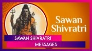 Sawan Shivratri 2024 Messages, Wishes and Greetings To Celebrate Masik Shivratri Vrat