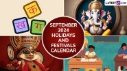 September 2024 Festivals, Events and Holidays Calendar: Ganesh Chaturthi, Onam, Teachers' Day and International Day of Democracy &ndash; Complete List of Important National and International Days and Dates