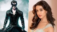 Shraddha Kapoor Roped In as Leading Lady for Hrithik Roshan&rsquo;s Krrish 4? Here&rsquo;s What We Know