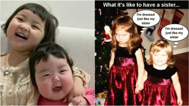 National Sisters Day 2024 Funny Memes and Jokes: Celebrate the Day With the One Person Who Has Seen You at Your Best (and Your Worst)