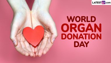 World Organ Donation Day 2024 Quotes and HD Images: Powerful Sayings, Slogans, Wallpapers and Messages To Raise Awareness on Organ Donation