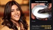Friendship Day 2024: Ektaa Kapoor&rsquo;s Cryptic Post Highlights Hidden &lsquo;Snakes&rsquo; Among Friends, Says &lsquo;You Know Who You Are&rsquo; (View Pic)