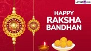 Happy Raksha Bandhan 2024 Wishes: Netizens Share Heartfelt Greetings, Images, Sibling Quotes, Messages and Wallpapers To Celebrate Rakhi Purnima