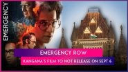 Kangana Ranaut&rsquo;s Film &lsquo;Emergency&rsquo; To Not Release on Sept 6; Bombay High Court Denies Request for Immediate Censor Board Certification