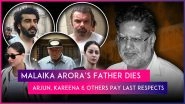 Malaika Arora&rsquo;s Father Anil Arora Dies; Kareena Kapoor Khan, Arjun Kapoor, Ananya Panday, Salim Khan & More Arrive at Actress&rsquo; Residence