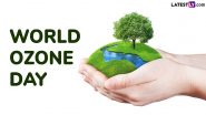 World Ozone Day 2024 Quotes and HD Images: Raise Awareness by Sharing Powerful Slogans, Wallpapers and Posters About Depleting Ozone Layers and Measures To Combat It