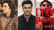 Ranbir Kapoor Birthday: From &lsquo;Ramayana&rsquo; to &lsquo;Animal Park&rsquo;, Upcoming Movies of Bollywood&rsquo;s Versatile Star!