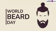World Beard Day 2024 Date and Significance: All You Need To Know About the Day To Revel in the Glory of Men&rsquo;s Beards