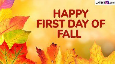 Happy First Day of Fall 2024 Wishes and Autumnal Equinox Images: Welcome Autumn With These WhatsApp Messages, Greetings, Quotes, GIFs and HD Wallpapers