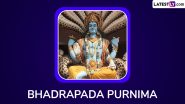 Purnima September 2024 Date and Time: When Is Bhadrapada Purnima? Know Purnima Tithi, Significance and Rituals of the Day That Marks the Beginning of Pitru Paksha