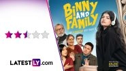 &lsquo;Binny and Family&rsquo; Movie Review: Anjini Dhawan&rsquo;s Debut Movie Has Heartwarming Moments Lost in Predictable Drama (LatestLY Exclusive)