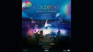 Coldplay Mumbai Concert 2025: British Rock Band Adds Third Show on January 21 Due to &lsquo;Phenomenal Demand&rsquo; at DY Patil Sports Stadium
