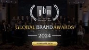 Business News | Global Brand Awards 2024: Call for Nominations