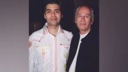 Entertainment News | Karan Johar Remembers Father Yash Johar on His Birth Anniversary, Shares Throwback Pictures with Him