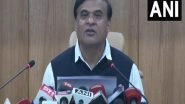 India News | Had Thoroughly Discussed Recommendations of Clause 6 Panel: CM Himanta on Assam Accord