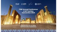Business News | Uzbekistan to Host ITMF Annual Conference and World Fashion Convention in Samarkand, Showcasing Its Textile Heritage and Global Influence