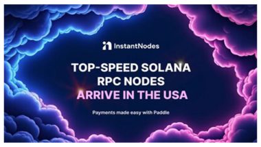 Business News | Instant Nodes Arrives in the USA with Global Payments Giant, Paddle Partnership