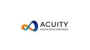 Business News | Acuity Knowledge Partners Marks a Year of Change, Driven by Organic Growth and M&A as Its Global Client Base Expands to 650 Firms