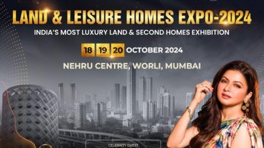 Business News | Land and Leisure Homes Expo 2024: A Gateway to New Opportunities to Showcase the Properties to a Captive Buyers and Investor of Mumbai