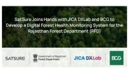 Business News | SatSure Joins Hands with JICA DXLab and BCG on a Proof-of-Concept to Develop a Digital Forest Health Monitoring System for the Rajasthan Forest Department (RFD)