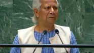 World News | 'Our Gen Z Making Us Revisit Values Our People Stood in 1971': Muhammad Yunus at UN