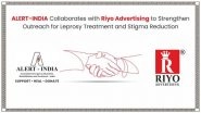 Business News | ALERT-INDIA Collaborates with Riyo Advertising to Strengthen Outreach for Leprosy Treatment and Stigma Reduction