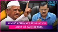 Arvind Kejriwal&rsquo;s Resignation: Social Activist Anna Hazare Says, &lsquo;He Should Have Never Entered Politics&rsquo;