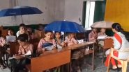 Baghpat: Students Allegedly Forced To Study Using Umbrellas at Government School in Uttar Pradesh As Water Leaks From Ceiling of Classroom, Videos Go Viral