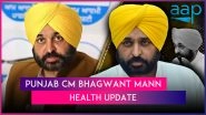 Punjab CM Bhagwant Mann Health Update: AAP Leader Admitted in Mohali Hospital, Tests Show Fluctuating Blood Pressure Due to Inflammation in His Lungs