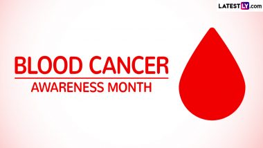 Blood Cancer Awareness Month 2024 Significance, Theme and Activities: Types of Blood Cancers Explained – Everything You Need To Know About Hematologic Cancer