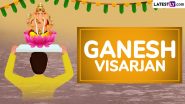 Ganesh Visarjan 2024 Wishes for Day 5: WhatsApp Messages, Ganpati Bappa Morya Images, Wallpapers, Greetings and Quotes To Send on Fifth Day of Ganesh Visarjan