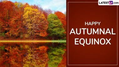 Autumnal Equinox 2024 Quotes, Images and Messages: Send Wishes, Happy Autumn HD Wallpapers and Greetings on the First Day of Fall