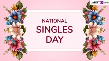 Happy National Singles Day 2024 Quotes, Greetings and Images: Share Self-Love Sayings, Messages and HD Wallpapers To Celebrate the Beauty of Being Single