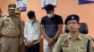 Gay Dating App Scam: Noida Police Bust Gang Blackmailing LGBTQ Community Members With Obscene Videos After Sex, Law Student Among 2 Arrested (Watch Video)