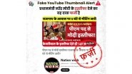 Narendra Modi Has Resigned as Prime Minister of India? PIB Fact Check Debunks Fake News by YouTube Channel &lsquo;Nationwork&rsquo;