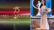 Miss Universe 2024 Date: When Is the 73rd Miss Universe Pageant? Who Is Representing India? From Venue to Other Event Details, Here&rsquo;s All You Need To Know
